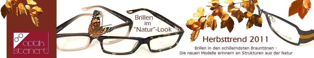 Optik Steinert in Limbach-Oberfrohna - Die neuen Modelle f&uuml;r den Herbst sind da. Sie &uuml;berzeugen mit einem unverwechselbaren Design im Natur-Look